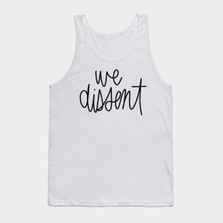 we dissent Tank Top